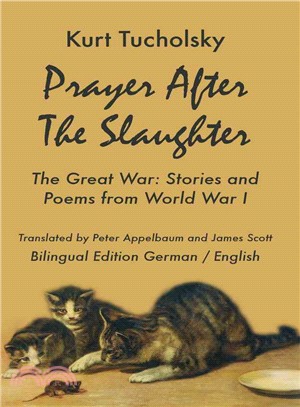 Prayer After the Slaughter ― The Great War: Poems and Stories from World War I