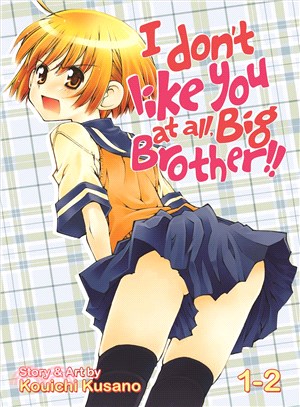 I Don't Like You at All, Big Brother!! 1-2