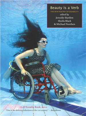 Beauty Is a Verb ─ The New Poetry of Disability
