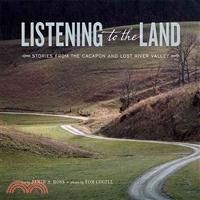 Listening to the Land ─ Stories from the Cacapon and Lost River Valley