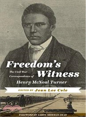 Freedom's Witness—The Civil War Correspondence of Henry Mcneal Turner