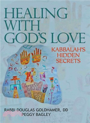 Healing With God's Love ─ Kabbalah's Hidden Secrets