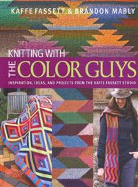 Knitting with the Color Guys ─ Inspiration, Ideas, and Projects from the Kaffe Fassett Studio