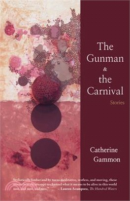 The Gunman and the Carnival: Stories