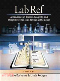Lab Ref ─ A Handbook of Recipes, Reagents, and Other Reference Tools for Use at the Bench