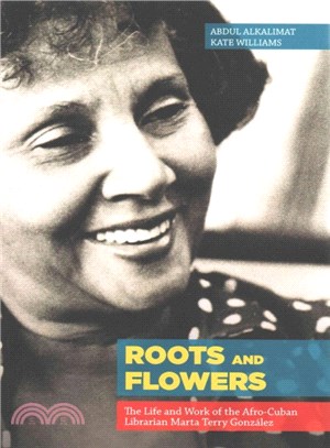 Roots and Flowers ― The Life and Work of the Afro-cuban Librarian Marta Terry Gonzalez