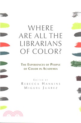 Where Are All the Librarians of Color? ― The Experiences of People of Color in Academia