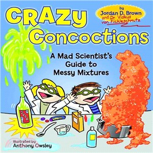 Crazy Concoctions ─ A Mad Scientist's Guide to Messy Mixtures