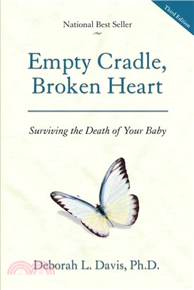 Empty Cradle, Broken Heart ─ Surviving the Death of Your Baby