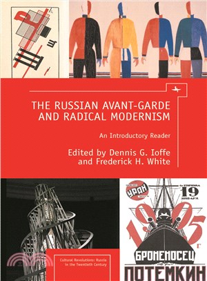 The Russian Avant-Garde and Radical Modernism ─ An Introductory Reader