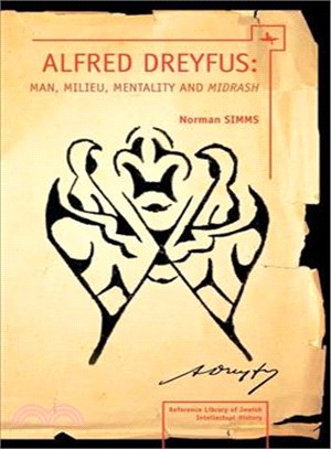 Alfred Dreyfus: Man, Milieu, Mentality and Midrash