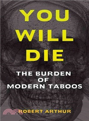 You Will Die ─ The Burden of Modern Taboos
