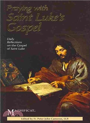 Praying With Saint Luke's Gospel ― Reflections on the Gospel of Saint Luke