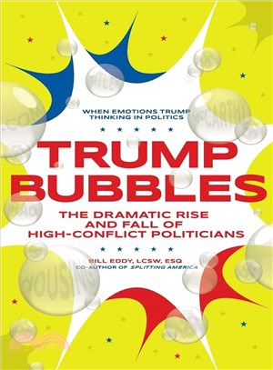 Trump Bubbles ― The Dramatic Rise and Fall of High-conflict Politicians