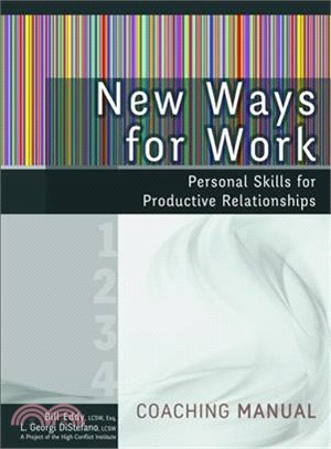 New Ways for Work Coaching Manual ─ Personal Skills for Productive Relationships