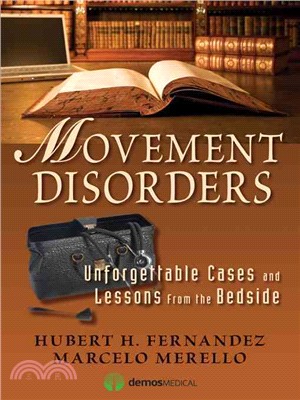 Movement Disorders―Unforgettable Cases and Lessons from the Bedside