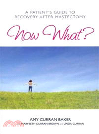 Now What? ─ A Patient's Guide to Recovery After Mastectomy