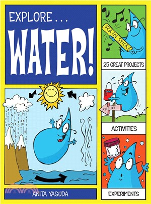 Explore Water! ─ 25 Great Projects, Activities, Experiments