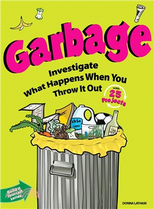 Garbage ─ Investigate What Happens When You Throw It Out