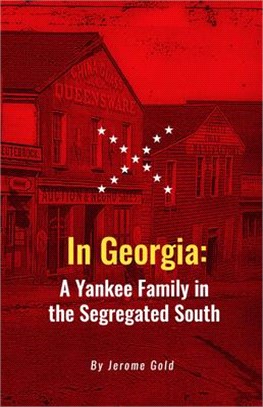 In Georgia ― A Yankee Family in the Segregated South