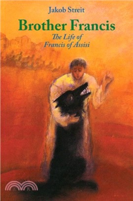 Brother Francis：The Life of Francis of Assisi