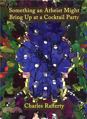 Something an Atheist Might Bring Up at a Cocktail Party