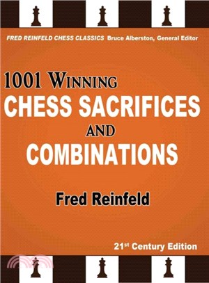 1001 Winning Chess Sacrifices and Combinations ─ 21st-century Edition