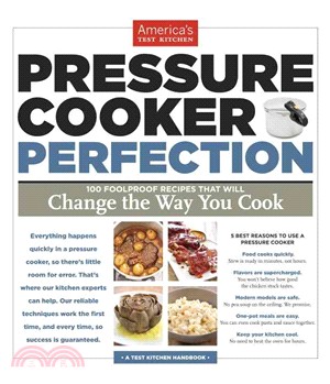 Pressure Cooker Perfection ─ 100 Foolproof Recipes That Will Change the Way You Cook