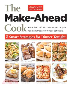 The Make Ahead Cook ─ 8 Smart Strategies for Dinner Tonight