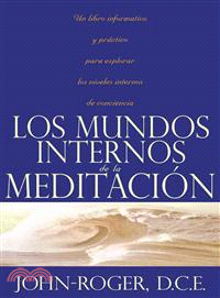 Los mundos internos de la meditaci=n / The inner world of meditation