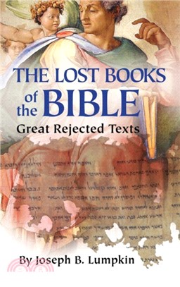 Lost Books of the Bible：The Great Rejected Texts