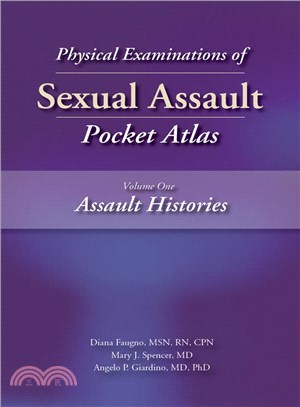 Physical Examinations of Sexual Assault Pocket Atlas ― Assault Histories