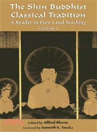 The Shin Buddhist Classical Tradition ─ A Reader in Pure Land Teaching