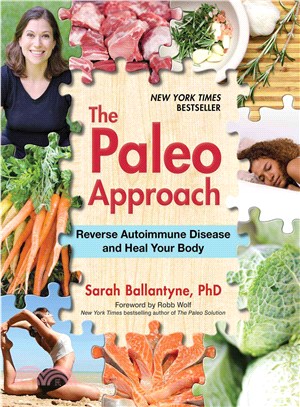 The Paleo Approach ─ Reverse Autoimmune Disease and Heal Your Body