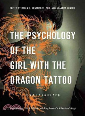 The Psychology of the Girl With the Dragon Tattoo ─ Understanding Lisbeth Salander and Stieg Larsson's Millennium Trilogy