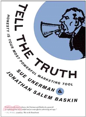 Tell the Truth ─ Honesty Is Your Most Powerful Marketing Tool