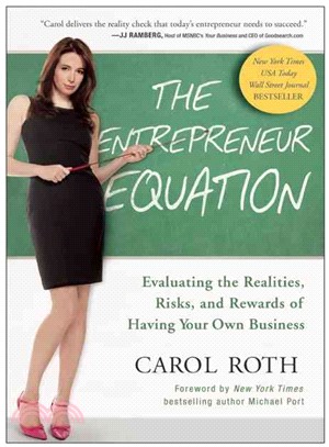 The Entrepreneur Equation ─ Evaluating the Realities, Risks, and Rewards of Having Your Own Business