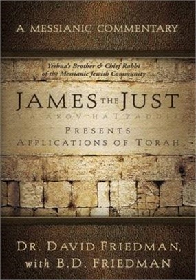 James the Just ― Presents Applications of the Torah