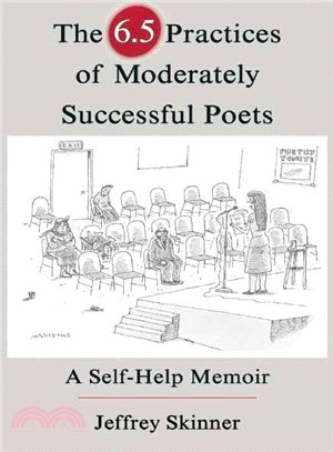 The 6.5 Practices of Moderately Successful Poets—A Self-Help Memoir