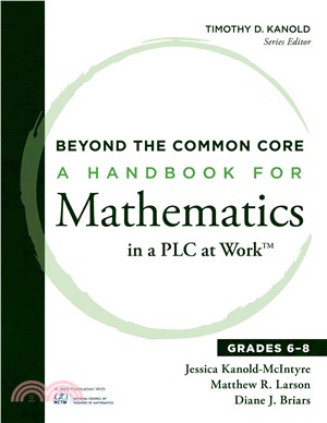 Beyond the Common Core ― A Handbook for Mathematics in a Plc at Work: Grades 6-8