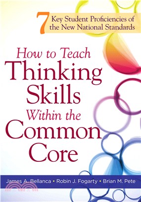 How to Teach Thinking Skills Within the Common Core—7 Key Student Proficiencies of the New National Standards