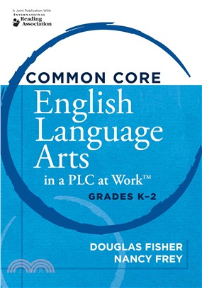 Common Core English Language Arts in a PLC at Work—Grades K-2