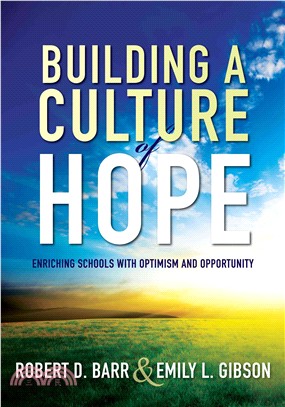 Building a Culture of Hope ─ Enriching Schools With Optimism and Opportunity