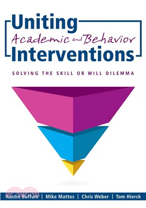 Uniting Academic and Behavior Interventions ─ Solving the Skill or Will Dilemma