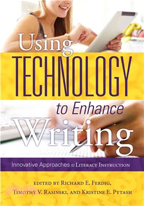 Using Technology to Enhance Writing ― Innovative Approaches to Literacy Instruction