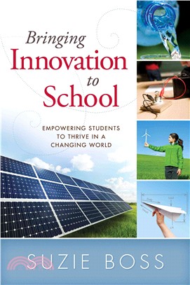 Bringing Innovation to School ─ Empowering Students to Thrive in a Changing World