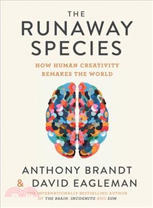 The Runaway Species ─ How Human Creativity Remakes the World