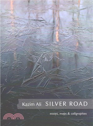 Silver Road ― Maps, Essays and Calligraphies