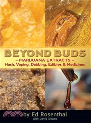 Beyond Buds ― Marijuana Extracts?hash, Vaping, Dabbing, Edibles and Medicines