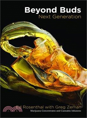 Beyond Buds, Next Generation ― Marijuana Extracts, Concentrates, Infusions and Medicines